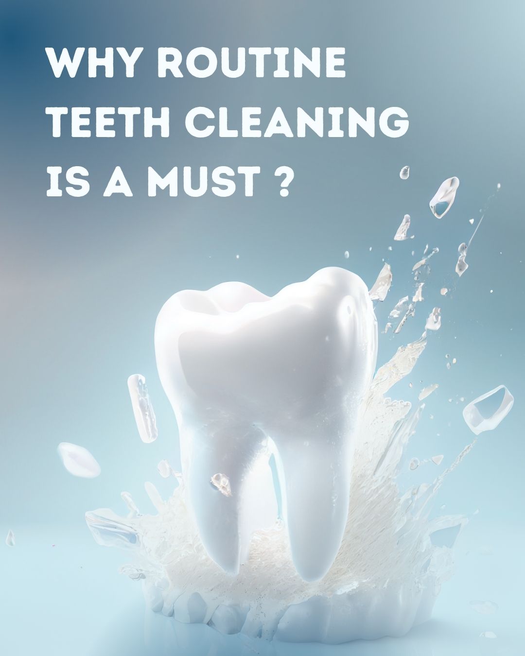 why-routine-teeth-cleaning-is-a-must